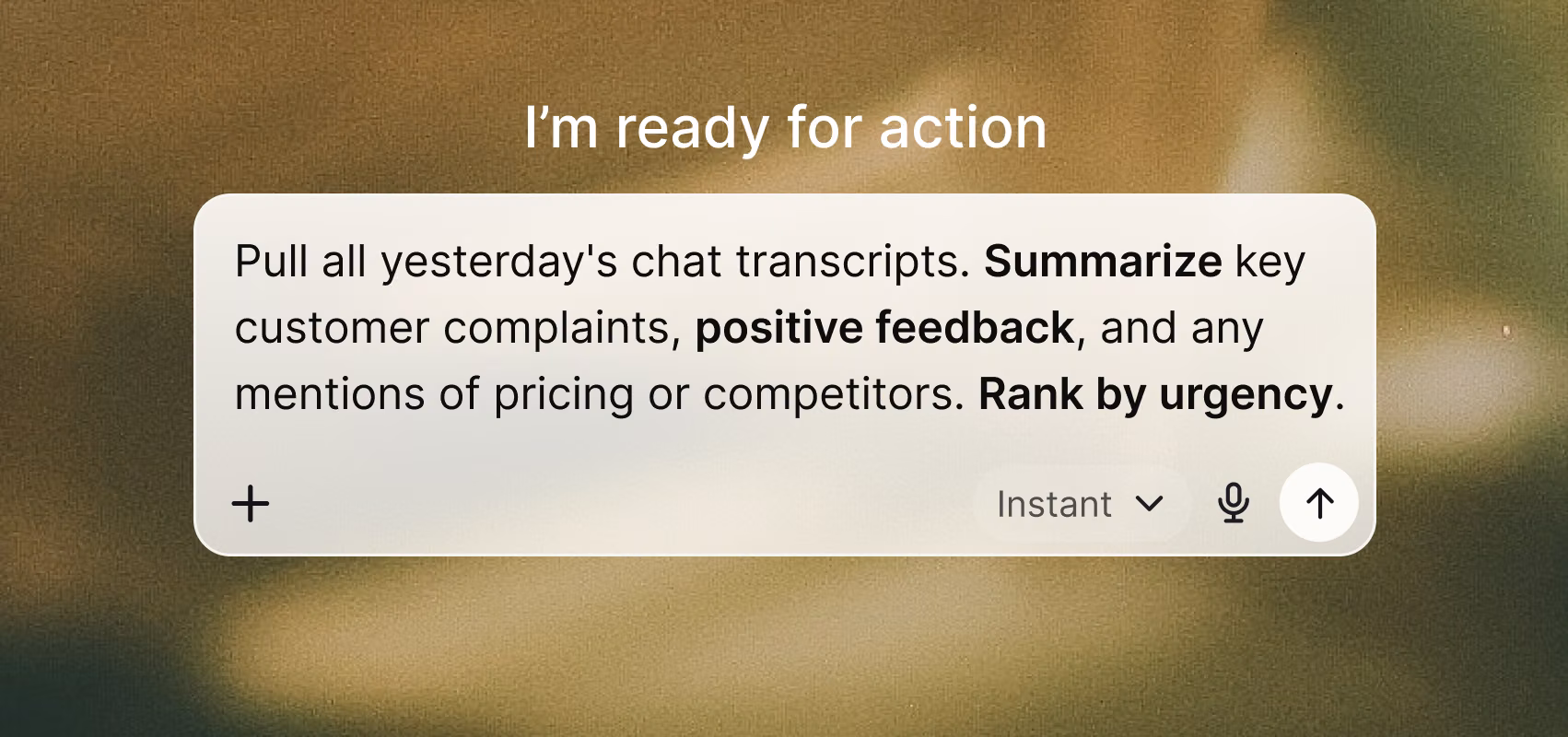 AI assistant prompt box asking to pull chat transcripts and summarize complaints, feedback, and pricing mentions ranked by urgency
