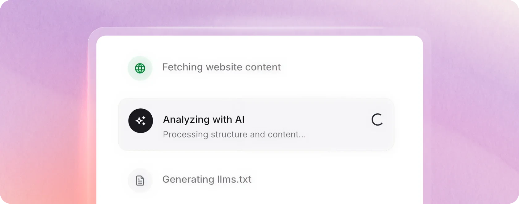 Process visualization showing three steps: Fetching website content, Analyzing with AI, and Generating llms.txt